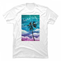 head in the clouds feet on the ground shirt